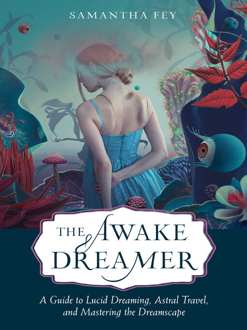 Title details for The Awake Dreamer by Samantha Fey - Wait list